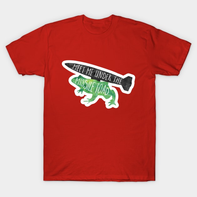 Meet me under the Missile Toad T-Shirt by Shana Russell